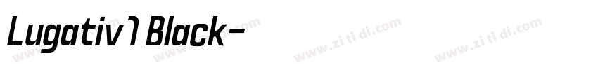 Lugativ1 Black字体转换